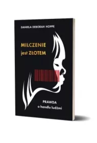 Milczenie jest złotem. Prawda o handlu ludźmi