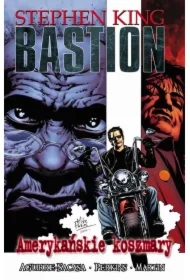 Amerykańskie koszmary. Bastion. Tom 2
