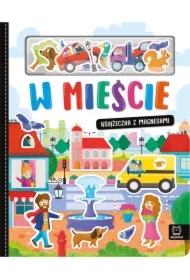 W mieście. Książeczka z magnesami