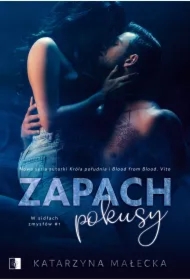 Zapach pokusy. W sidłach zmysłów. Tom 1