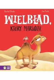 Wielbłąd, który marudził