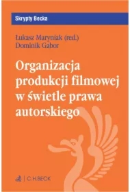Organizacja produkcji filmowej w świetle prawa autorskiego