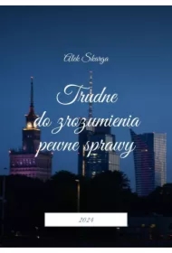 Trudne do zrozumienia pewne sprawy