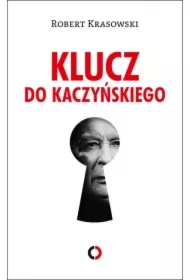 Klucz do Kaczyńskiego