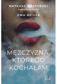 Mężczyzna, którego kochałam