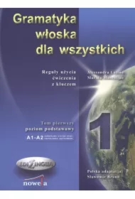 Gramatyka włoska dla wszystkich. A1-A2. Tom 1