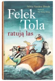 Felek i Tola ratują las