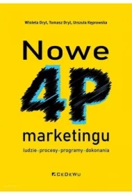 Nowe 4P marketingu. Ludzie, procesy, programy, dokonania