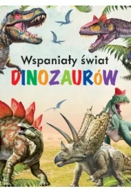 Wspaniały świat dinozaurów