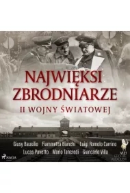 Najwięksi zbrodniarze II wojny światowej