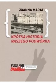 Krótka historia naszego podwórka