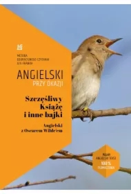 Szczęśliwy Książę i inne bajki. Angielski przy okazji