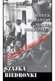 Kryminały przedwojennej Warszawy. Szajka Biedronki