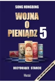 Wojna o pieniądz 5. Decydujące starcie