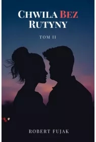 Chwila bez rutyny Tom 2