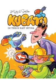 Do trzech razy sztuka. Kubatu. Tom 3