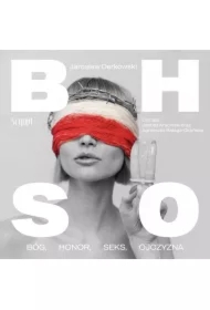 Bóg, honor, seks, ojczyzna