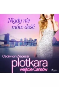 Plotkara: Wejście Carlsów 2: Nigdy nie mów dość