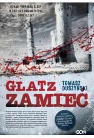 Glatz. Zamieć. Dokąd prowadzą ślady w śniegu?