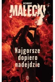 Najgorsze dopiero nadejdzie. Marek Bener. Tom 1