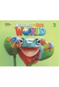 Welcome to Our World 2. Student's Book. 2nd edition