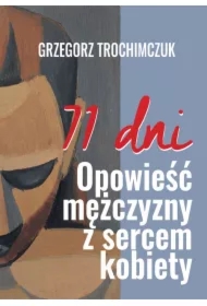 71 dni. Opowieść mężczyzny z sercem kobiety