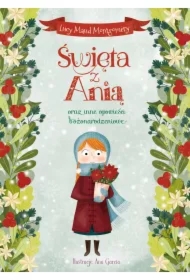 Święta z Anią oraz inne opowieści bożonarodzeniowe