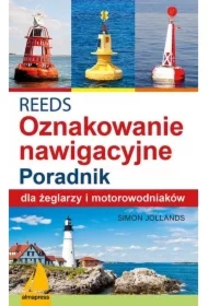 REEDS. Światła, znaki i oznakowanie nawigacyjne. Poradnik dla żeglarzy i motorowodniaków