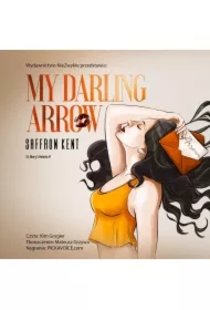 My Darling Arrow. St. Mary's Rebels. Tom 1