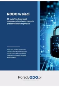 RODO w sieci 20 pytań i odpowiedzi dotyczących ochrony danych przetwarzanych cyfrowo