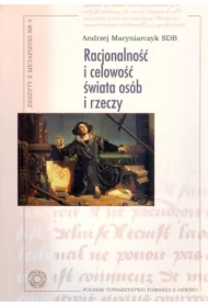 Racjonalność i celowość świata osób i rzeczy