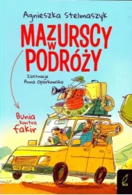 Mazurscy w podróży T.1 Bunia kontra fakir