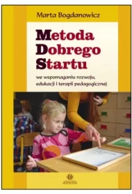Metoda dobrego startu we wspomaganiu rozwoju edukacji i terapii pedagogicznej