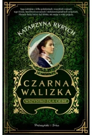 Wszystko dla ciebie. Czarna walizka. Tom 1