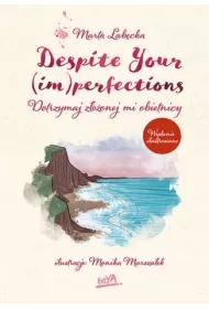 Despite Your (im)perfections