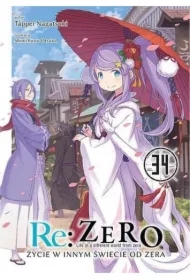 Re: Zero- Życie w innym świecie od zera 34 Light Novel. Tom 34