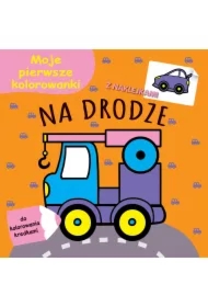 Moje pierwsze kolorowanki. Na drodze