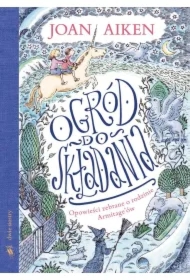 Ogród do składania. Opowieści zebrane o rodzinie Armitageów