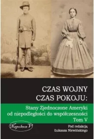 Czas wojny, czas pokoju tom V Stany Zjednoczone Am