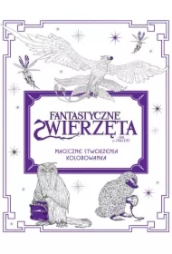 Fantastyczne zwierzęta i jak je znaleźć. Magiczne stworzenia. Kolorowanka