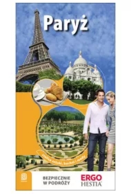 Paryż. Stolica artystów, kuchni i mody. Wydanie 1