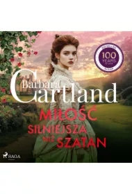 Miłość silniejsza niż szatan &ndash; Ponadczasowe historie miłosne Barbary Cartland