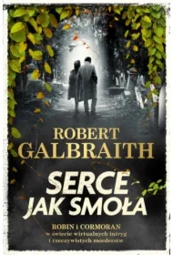 Serce jak smoła. Cormoran Strike. Tom 6