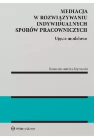 Mediacja w rozwiązywaniu indywidualnych sporów pracowniczych