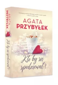 Kto by się spodziewał? Miłość i inne szaleństwa. Tom 3