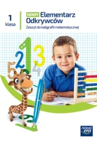 Nowy Elementarz Odkrywców NEON. Klasa 1. Ćwiczenia do kaligrafii matematycznej