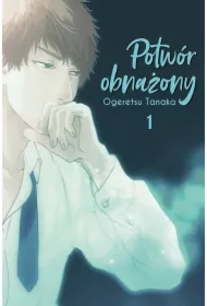 Potwór obnażony. Tom 1