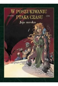 Jajo mroku. W poszukiwaniu ptaka czasu. Prequel. Tom 4
