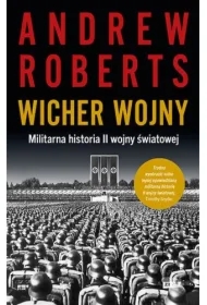 Wicher wojny. Militarna historia II wojny światowej
