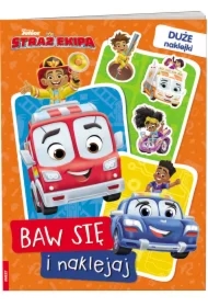 Disney. Straż Ekipa. Baw się i naklejaj